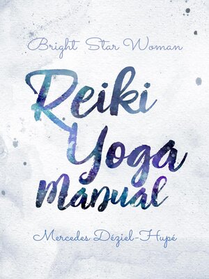 cover image of Bright Star Woman Reiki Yoga Manual